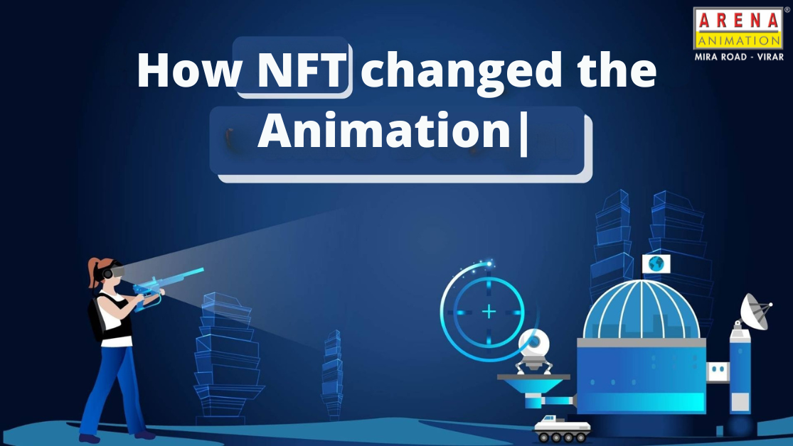How NFTs Are Changing Animation – VFX Course Mira Road – FramesNPixels